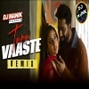 Tere Vaste Remix DJ Manik (OdiaDjs.In)