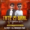 Tate 21 Saal Hei Galaki Re (Circuit x Humming Mix) Dj Spidy X Dj Abhishek Rmx (OdiaDjs.In)