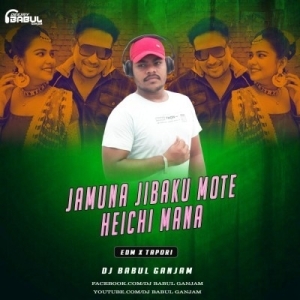 JAMUNA JIBAKU MOTE HEICHI MANA (EDM X TAPORI) DJ BABUL GANJAM-(OdiaDjs.In).mp3