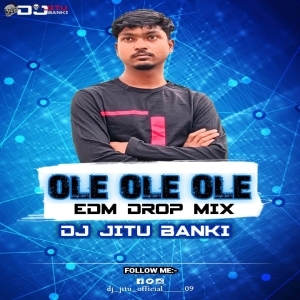OLE OLE OLE (DROP FRANKY MIX) DJ JITU BANKI-(OdiaDjs.In).mp3