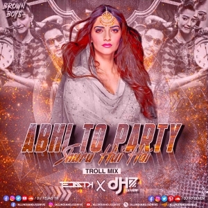 Abhi Toh Party (Troll Mix) - DJ Tejas TK  DJ H7 Seven-(OdiaDjs.In).mp3