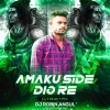 Amaku Side Dia Re (Cg Freaky Mix) Dj Robin (OdiaDjs.In)