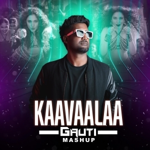 Kaavaalaa (Mashup) - GAUTI-(OdiaDjs.In).mp3