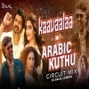 Kaavaalaa X Arabic Kuthu  (Circuit Remix) DJ Dalal London (OdiaDjs.In)