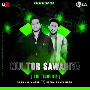 Mui Tor Sawaria (Edm X Tapori) Dj Ultra Remix X Dj Rahul Angul-(OdiaDjs.In).mp3