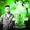 Tipi Tipi Barsha Pani (Edm X Santali Mix) Dj Robin X Dj Green (OdiaDjs.In)