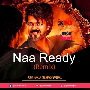 Naa Ready - Leo (Remix) Dj Sks Haripur-(OdiaDjs.In).mp3