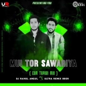 Mui Tor Sawaria (Edm X Tapori) Dj Ultra Remix X Dj Rahul Angul-(OdiaDjs.In).mp3