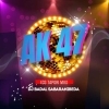 Ak 47 (Cg Tapori Mix) DJ Badal Sabaranibeda (OdiaDjs.In)