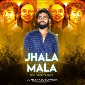 Jhala Mala (Edm X Trance) Dj Milan X Dj Sonveer-(OdiaDjs.In).mp3