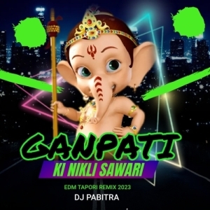 GANPATI KI NIKLI SAWARI (EDM TAPORI REMIX) DJ PABITRA-(OdiaDjs.In).mp3