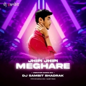 JHIPI JHIPI MEGHARE (VIBRATION DANCE REMIX) DJ SAMBIT BHADRAK-(OdiaDjs.In).mp3