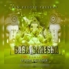 BABA GANESHA (REMIX)DJ RSM ANGUL (OdiaDjs.In)