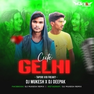 Cute Gelhi (TAPORI VIBT FREAKY) Dj MuKEsh GaNJam X Dj Deepak-(OdiaDjs.In).mp3