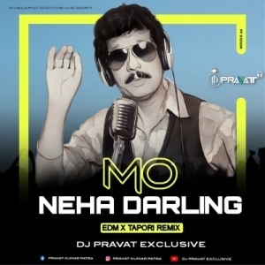 Mo Neha Darling (Edm x Tapori Remix) Dj Pravat Exclusive-(OdiaDjs.In).mp3