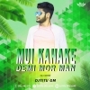MUI KAHAKE DEMI MOR MAN (CG TAPORI) DJTITU GM (OdiaDjs.In)
