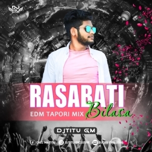 RASABATI BILASA (EDM X TAPORI MIX) DJTITU GM-(OdiaDjs.In).mp3