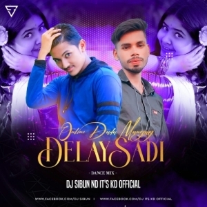 Online Dada Mangay Delay Sadi (Dance Mix) Dj Sibun Nd It's Kd Official-(OdiaDjs.In).mp3