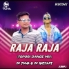Raja Raja (Tapori Dance Mix) DJ Tuna Nd DJ Satyajit Talcher (OdiaDjs.In)