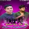 Bolo Ta Ra Ra Ra Ra (Tapori Edition Mix) DJ GS RMXz Ft. DJ BASU BBSR (OdiaDjs.In)