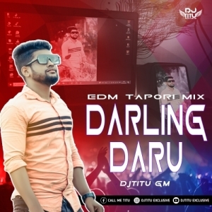 DARLING DARU (EDM X TAPORI) DJTITU GM-(OdiaDjs.In).mp3