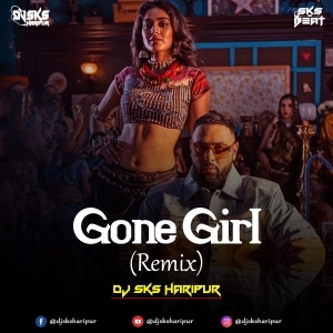 Gone Girl (Remix) Dj Sks Haripur-(OdiaDjs.In).mp3