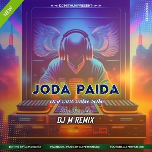 Joda Paida (Odia Old Song Dance Blast) Dj MithuN Back-(OdiaDjs.In).mp3