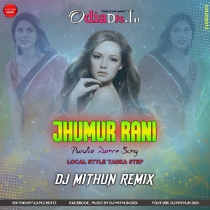 jhumur Rani (Purulia Local Dance Step) Dj MithuN Back-(OdiaDjs.In).mp3