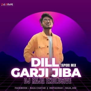 DIL GARJI JIBA (TAPORI MIX) DJ RAJA EXCLUSIVE-(OdiaDjs.In).mp3