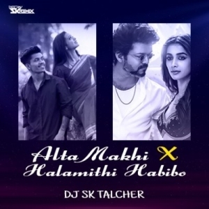 ALTA MAKHI X ARABIC KUTHU - DJ SK TALCHER-(OdiaDjs.In).mp3