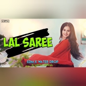 LAL SAREE (EDM X WATER DROP) DJ ADITYA-(OdiaDjs.In).mp3
