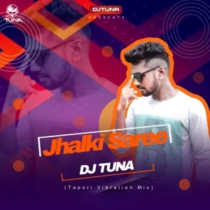 Jhalki Saree (Tapori Vibration Mix) DJ Tuna Exclusive-(OdiaDjs.In).mp3