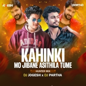 Kahinki Mo Jibane (Hunter Mix) Dj Jogesh X Dj Partha-(OdiaDjs.In).mp3