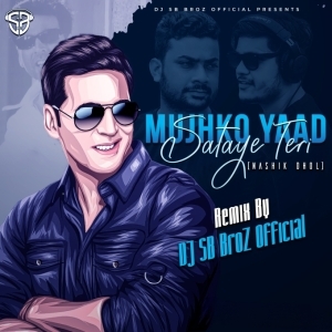 Mujhko Yaad Sataye Teri (Nashik Dhol Mix) DJ SB BroZ Official-(OdiaDjs.In).mp3