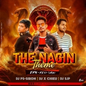 Nagin Theme (EDM X DESI X Tapori) Dj X Chiku X Dj Sjp X Dj PS-Siron-(OdiaDjs.In).mp3