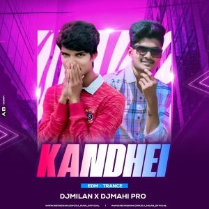 Kandhei (Edm xTrance) Dj Milan Nd Dj Mahi Pro-(OdiaDjs.In).mp3