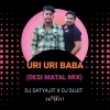 URI URI BABA (DESI MATAL MIX) DJ SATYAJIT X DJ SUJIT (OdiaDjs.In)