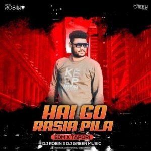 Hai Go Rasia Pila (Edm X Topari)Dj Robin X Dj Green-(OdiaDjs.In).mp3