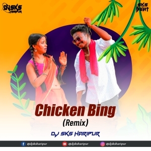 Chicken Bing (Remix) Dj Sks Haripur-(OdiaDjs.In).mp3