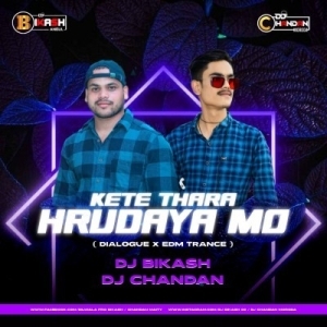Kete Thara Hrudaya Mo (Dialouge X Edm Tance) Dj Chandan X Dj Bikash-(OdiaDjs.In).mp3