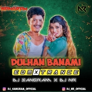 DULHAN BANAMI (EDM X TRANCE) DJ NR x DJ SANGRAM-(OdiaDjs.In).MP3