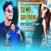 TU MO GIRLFRIEND   DJ SATYAJIT X DJ SUJIT (OdiaDjs.In)