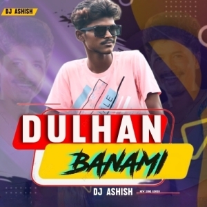 DULHAN BANAMI (SAMBALPURI UT MIX) DJ ASHISH EXCLUSIVE-(OdiaDjs.In).mp3