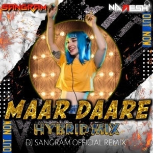 Maar Daare (Hybrid Mix) Dj Sangram X Dj Naresh Remix-(OdiaDjs.In).mp3