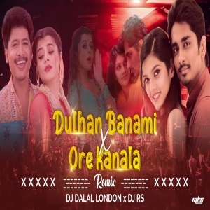 Dulhan Banami x Ore Kanala Dj Rs x Dj Dalal-(OdiaDjs.In).mp3