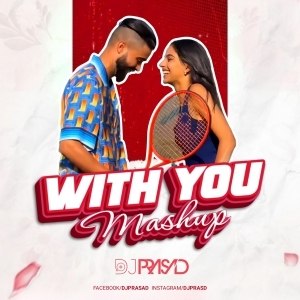 With You (Mashup) - DJ Prasad-(OdiaDjs.In).mp3