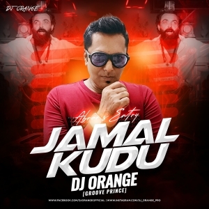 Jamal Kudu (Remix) - DJ Orange-(OdiaDjs.In).mp3