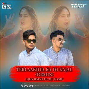 Teri Aakhya Ka Yo Kajal (Remix) DJ GS RMXz Ft. DJ TOSIF-(OdiaDjs.In).mp3