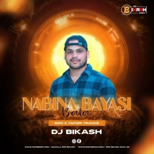 Nabina Bayasi Bala (Edm x Tapori Trance) Dj Bikas Official-(OdiaDjs.In).mp3
