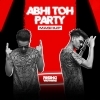 Abhi Toh Party   Rising Brothers Edit (OdiaDjs.In)